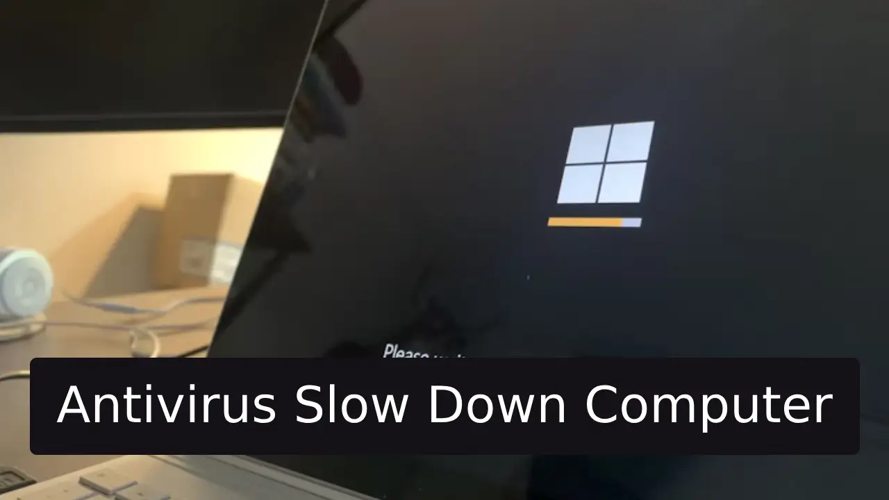 antivirus slow down computer
